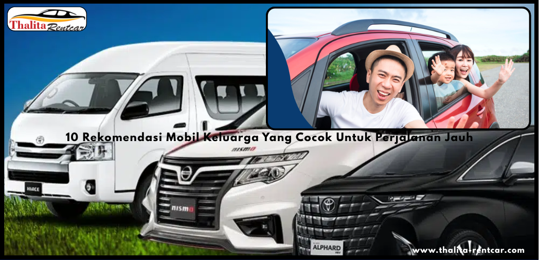 10 Rekomendasi Mobil Keluarga Yang Cocok Untuk Perjalanan Jauh