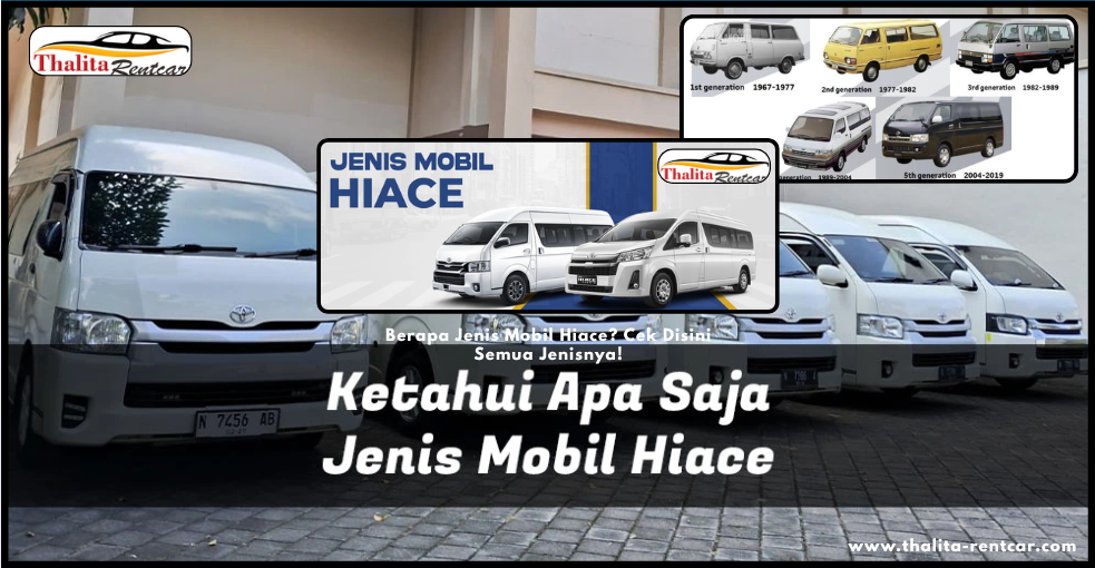 Berapa Jenis Mobil Hiace? Cek Disini Semua Jenisnya!