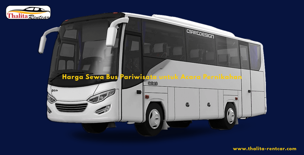 Harga Sewa Bus Pariwisata untuk Acara Pernikahan