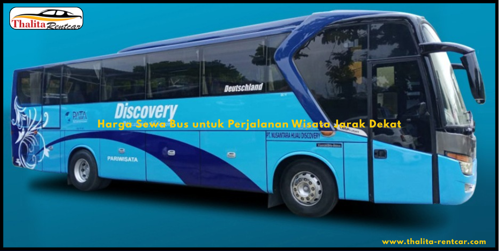 Harga Sewa Bus untuk Perjalanan Wisata Jarak Dekat