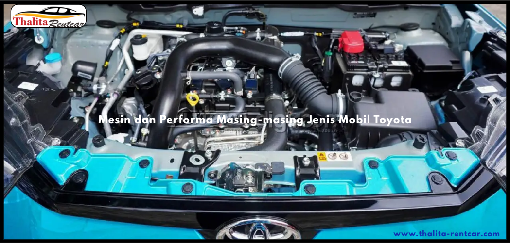 Mesin dan Performa Masing-masing Jenis Mobil Toyota