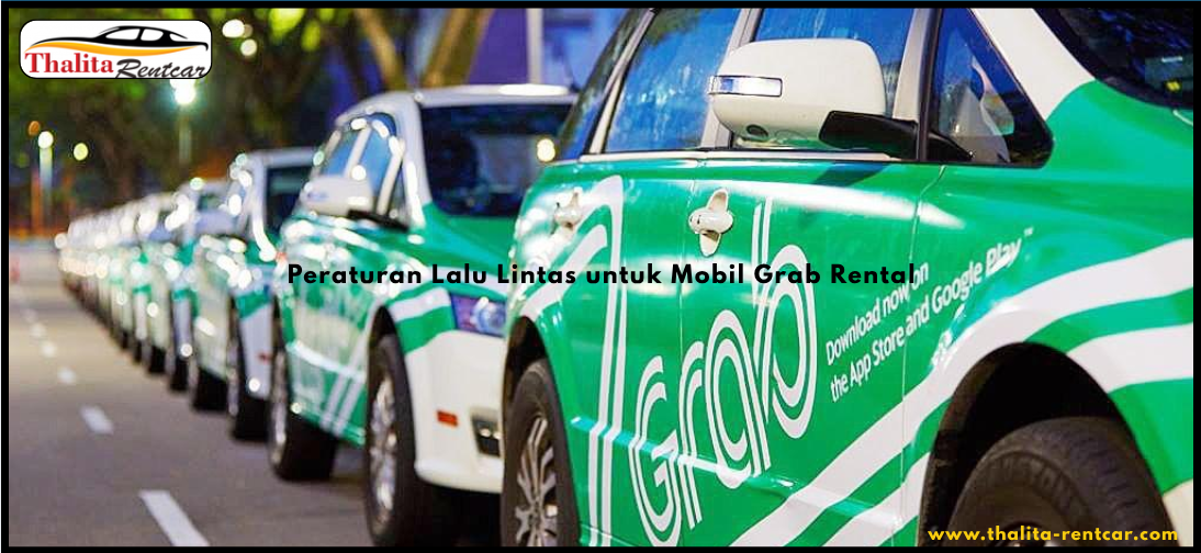 Peraturan Lalu Lintas untuk Mobil Grab Rental