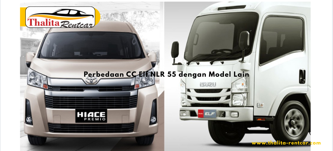 Perbedaan CC Elf NLR 55 dengan Model Lain