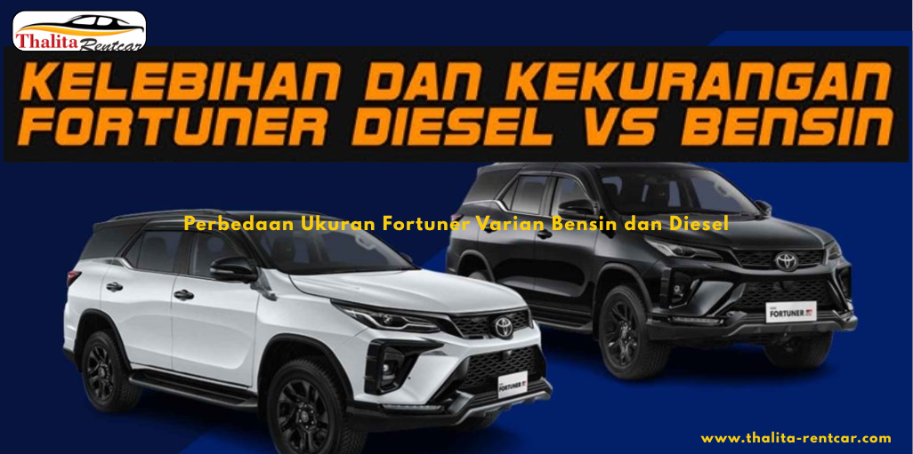 Perbedaan Ukuran Fortuner Varian Bensin dan Diesel