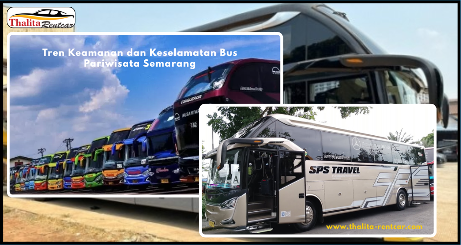Tren Keamanan dan Keselamatan Bus Pariwisata Semarang