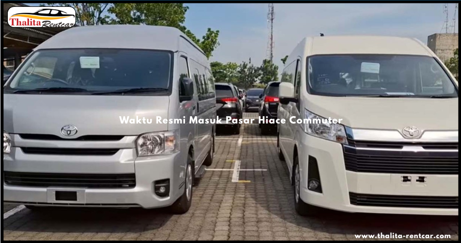 Waktu Resmi Masuk Pasar Hiace Commuter